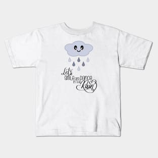 Let's Smile and Dance in the Rain Kawaii Cute Rain Cloud Kids T-Shirt